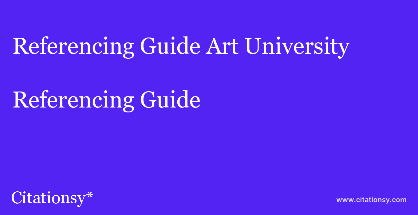 Referencing Guide: Art University